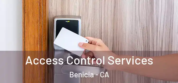 Access Control Services Benicia - CA