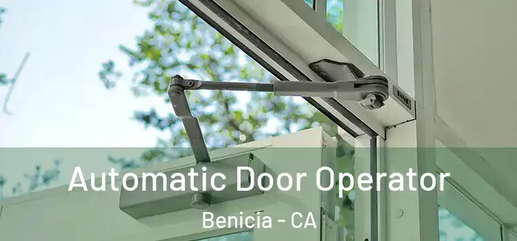 Automatic Door Operator Benicia - CA