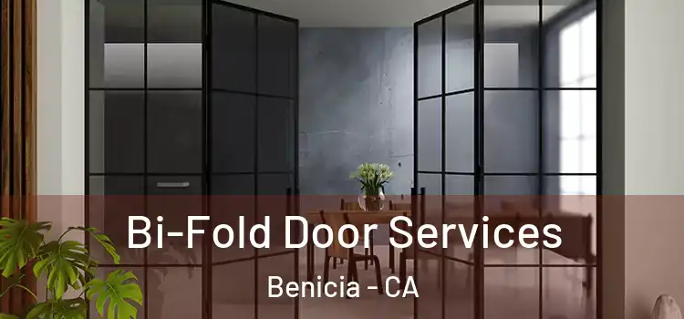 Bi-Fold Door Services Benicia - CA