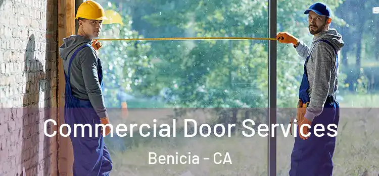 Commercial Door Services Benicia - CA