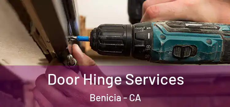 Door Hinge Services Benicia - CA