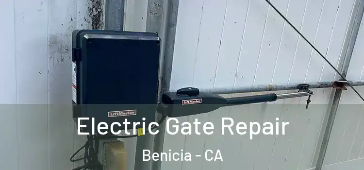 Electric Gate Repair Benicia - CA