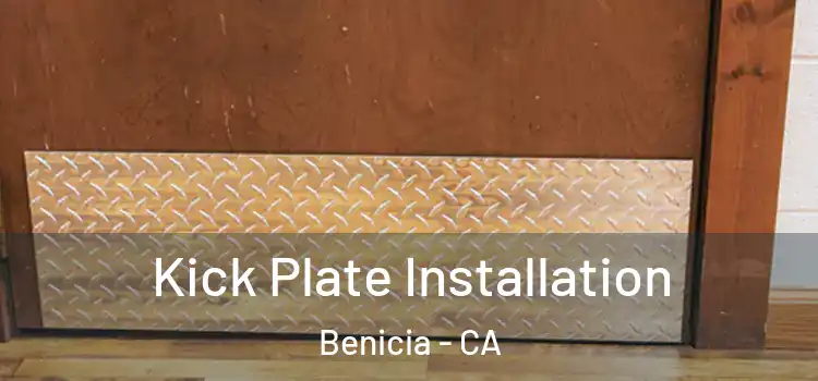 Kick Plate Installation Benicia - CA