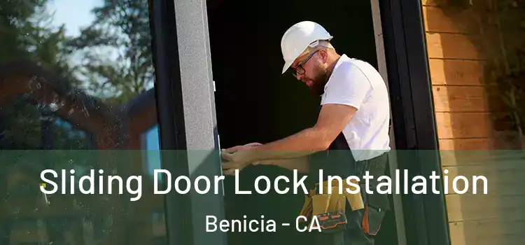 Sliding Door Lock Installation Benicia - CA