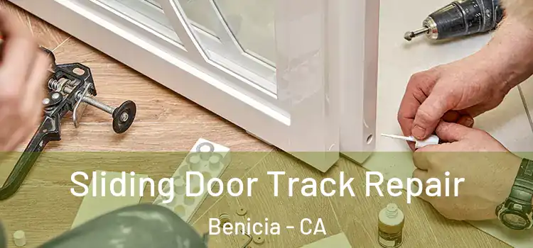 Sliding Door Track Repair Benicia - CA